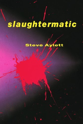 Steve Aylett/Slaughtermatic
